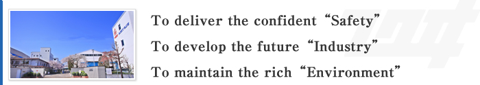 To deliver the stable Safety For the development of future Industry To maintain the rich Environment